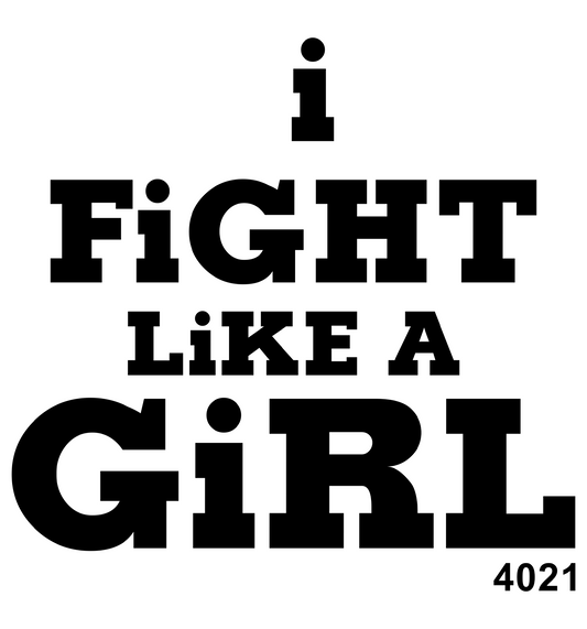 i FiGHT LiKE A GiRL