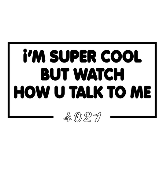 i'M SUPER COOL...