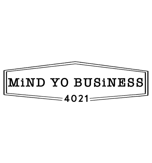 MiND YO BUSiNESS